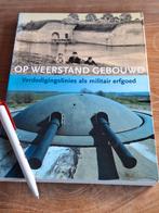 Op weerstand gebouwd Verdedigingslinies als militair erfgoed, Ophalen of Verzenden, Tweede Wereldoorlog, Zo goed als nieuw, Overige onderwerpen