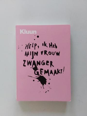 Kluun : Help, ik heb mijn vrouw zwanger gemaakt  beschikbaar voor biedingen