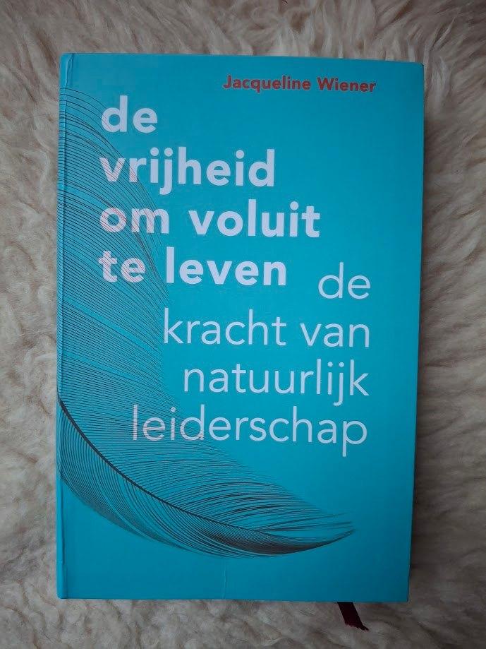 De vrijheid om voluit te leven, Jacqueline Wiener, Boeken, Ophalen of Verzenden, Zo goed als nieuw