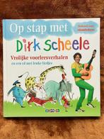 Op stap met Dirk Scheele - Vrolijke voorleesverhalen met CD, Boeken, Ophalen of Verzenden, Zo goed als nieuw, Dirk Scheele, Jongen of Meisje