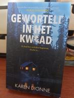 Karen Dionne - Geworteld in het kwaad, Boeken, Karen Dionne, Verzenden