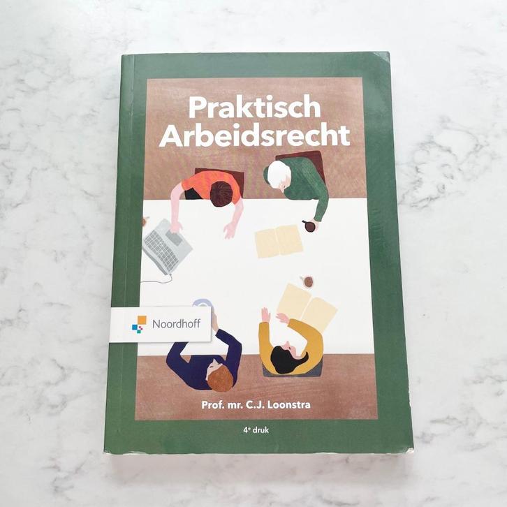 Praktisch Arbeidsrecht - C.J. Loonstra, Boeken, Studieboeken en Cursussen, Zo goed als nieuw, HBO, Ophalen of Verzenden