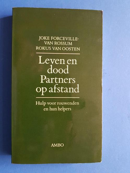 Leven en dood, partners op afstand -Joke Forceville-v Rossum, Boeken, Esoterie en Spiritualiteit, Zo goed als nieuw, Achtergrond en Informatie
