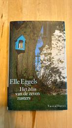 Elle Eggels - Het huis van de zeven zusters, Elle Eggels, Ophalen of Verzenden, Zo goed als nieuw, Nederland