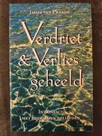 Verdriet & Verlies Geheeld - James Van Praagh, Ophalen of Verzenden, Gelezen, Spiritualiteit algemeen, James Van Praagh