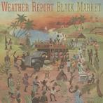 Weather Report Black Market, Cd's en Dvd's, Cd's | Jazz en Blues, 1960 tot 1980, Jazz, Ophalen of Verzenden, Zo goed als nieuw