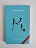 Shira Keller - M., Shira Keller, Ophalen of Verzenden, Zo goed als nieuw, Nederland