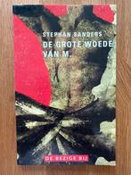 De Grote Woede van M. - Stephan Sanders, Boeken, Ophalen of Verzenden, Zo goed als nieuw, Nederland, Stephan Sanders