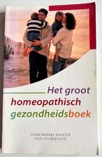 Het groot homeopathisch gezondheidsboek, Boeken, Ophalen of Verzenden, Zo goed als nieuw