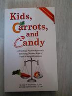 Kids, Carrots, and Candy, Ophalen of Verzenden, Zo goed als nieuw, Dieet en Voeding