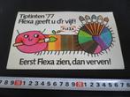 sticker Eerst FLEXA zien, dan verven !  Tiptinten 1977 *, Verzamelen, Ophalen, Zo goed als nieuw, Bedrijf of Vereniging