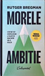Morele Ambitie - Rutger Bregman, Ophalen of Verzenden, Zo goed als nieuw, Economie en Marketing