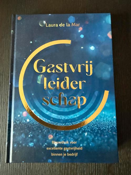 Gastvrij Leiderschap - Laura de la Mar, Boeken, Economie, Management en Marketing, Zo goed als nieuw, Management, Ophalen of Verzenden