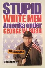 Stupid white men / Amerika onder George W. Bush