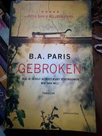 Z8.  Gebroken - B.A. Paris (Thriller), Boeken, Thrillers, Ophalen of Verzenden, Gelezen, Nederland