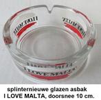 splinternieuwe glazen asbak I LOVE MALTA, Ophalen of Verzenden, Nieuw, Asbak