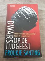 Dwars op de Tijdgeest - Froukje Santing, Ophalen of Verzenden, Gelezen