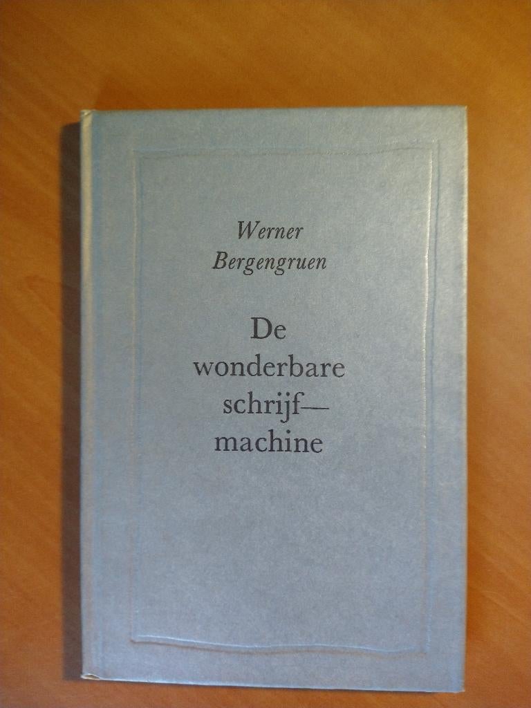 Bergengruen, Werner. De wonderbare schrijfmachine, Ophalen of Verzenden, Zo goed als nieuw