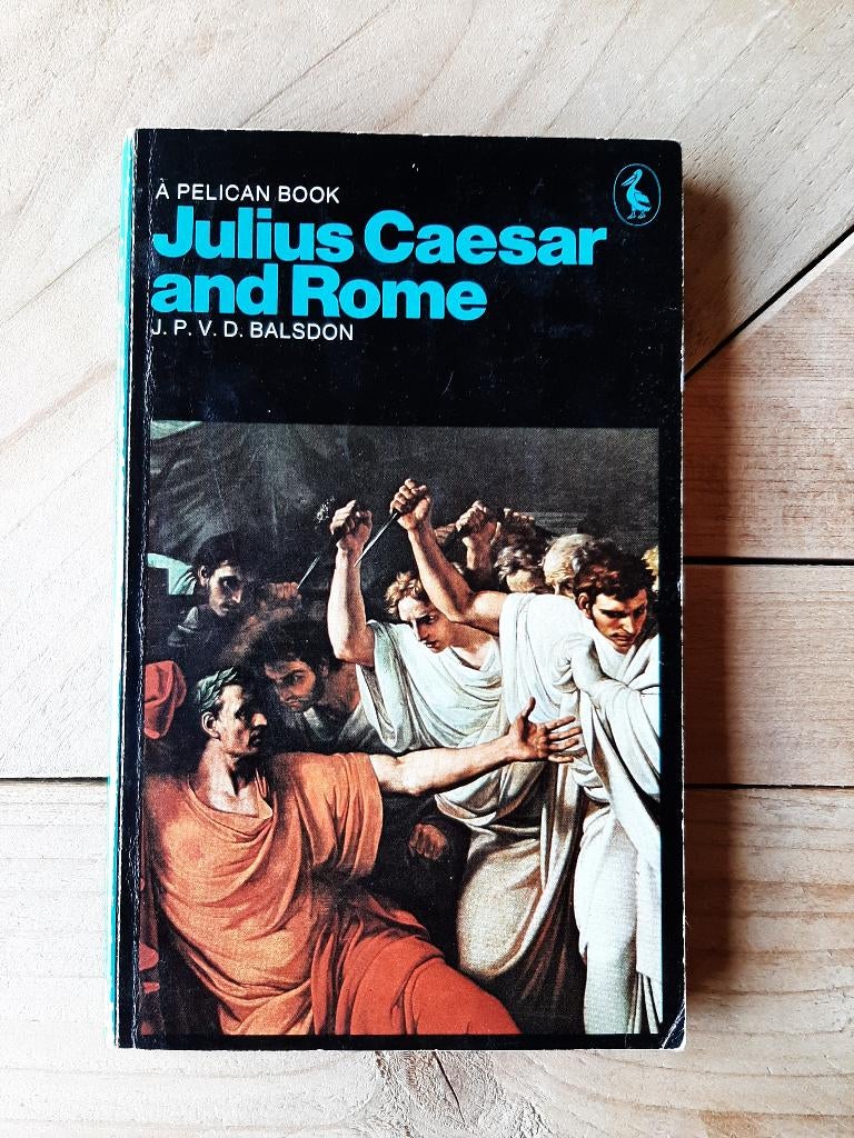 J.P.V.D. Balsdon - Julius Caesar and Rome - Penguin/Pelican, Boeken, Ophalen of Verzenden, 14e eeuw of eerder, Gelezen, Europa
