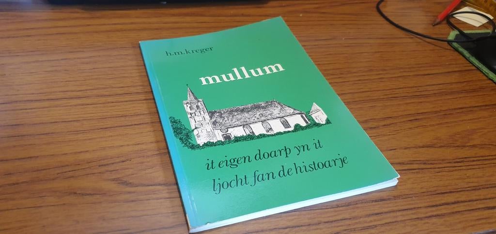 Mullum it eigen doarp yn it ljocht fan de histoarje - 1978, Ophalen of Verzenden, Gelezen, H m kreger