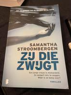 Samantha Stroombergen - Zij die zwijgt, Ophalen of Verzenden, Zo goed als nieuw, Samantha Stroombergen