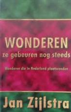 Wonderen, Ze Gebeuren Nog Steeds / Jan Zijlstra., Boeken, Ophalen of Verzenden, Zo goed als nieuw, Christendom | Protestants