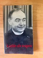 Liefde als wapen - Mgr. Bekkers, Ophalen of Verzenden, Gelezen, Religie