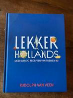 Kookboek •••Lekker Hollands••• # Rudolf van Veen, Ophalen of Verzenden, Zo goed als nieuw, Nederland en België