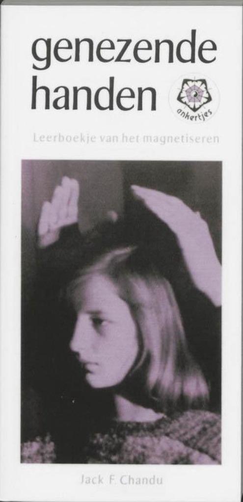 Genezende Handen - Jack F. Chandu BOEK 9789020205985, Boeken, Esoterie en Spiritualiteit, Gelezen, Achtergrond en Informatie, Spiritualiteit algemeen
