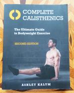 COMPLETE CALISTHENICS - Guide to Bodyweight Exercise, Ophalen of Verzenden, Zo goed als nieuw, Overige sporten