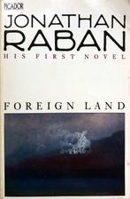 Jonathan Raban - Foreign Land (ENGELSTALIG), Boeken, Ophalen of Verzenden, Gelezen, Fictie