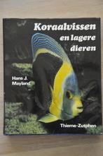 Koraalvissen en Lagere Dieren van trop rif naar het aquarium, Gelezen, Ophalen of Verzenden, Hans. J. Mayland, Vissen