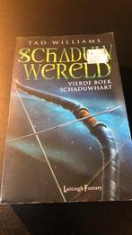 Tad Williams - Schaduwhart, Ophalen of Verzenden, Gelezen, Tad Williams