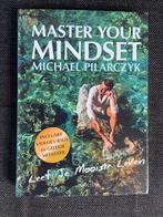 Master your mindset Michael Pilarczyk Leef je mooiste leven, Boeken, Advies, Hulp en Training, Ophalen of Verzenden, Zo goed als nieuw
