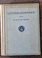 Lutherlegenden van ds. H A van Bakel, hardcover, Gelezen, Ds H A van Bakel, Christendom | Protestants, Ophalen of Verzenden