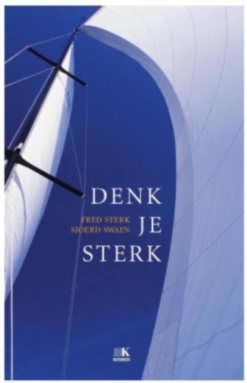 Denk je sterk (Fred Sterk Sjoerd Swaen), Boeken, Psychologie, Zo goed als nieuw, Ophalen of Verzenden