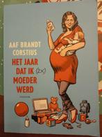 Aaf Brandt Corstius - Het jaar dat ik (2x) moeder werd, Boeken, Ophalen of Verzenden, Zo goed als nieuw, Aaf Brandt Corstius, Zwangerschap en Bevalling