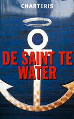Leslie Charteris - De Saint te water, Ophalen of Verzenden, Gelezen