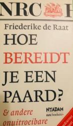 Friederike de Raat - Hoe bereidt je een paard?, Ophalen of Verzenden, Nieuw, Friederike de Raat, Overige wetenschappen