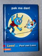 Paul van Loon - PAK ME DAN!, Boeken, Kinderboeken | Jeugd | onder 10 jaar, Paul van Loon, Ophalen of Verzenden, Fictie algemeen