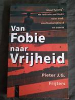 Pieter J.G. Frijters - Van Fobie naar Vrijheid, Boeken, Pieter J.G. Frijters, Ophalen of Verzenden, Zo goed als nieuw