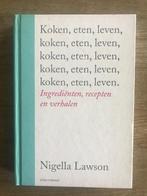 Koken, eten, leven Nigella Lawson, Ophalen of Verzenden, Zo goed als nieuw, Nigella Lawson