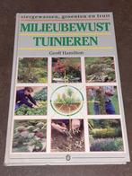 Milieubewust tuinieren/ moestuin G. Hamilton, Boeken, Ophalen of Verzenden, Gelezen, Moestuin