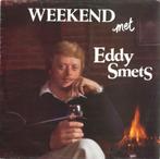 Eddy Smets – Weekend Met, Cd's en Dvd's, Vinyl | Nederlandstalig, Levenslied of Smartlap, Ophalen of Verzenden, Zo goed als nieuw