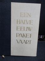 Scheepvaart, een halve eeuw paketvaart 1941 kon.paketvaart, Ophalen of Verzenden, 20e eeuw of later, Gelezen