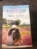 Water en Vuur - Françoise Bourdin Roman, Boeken, Ophalen of Verzenden, Zo goed als nieuw, Nederland