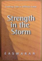 Strength in the Storm – Eknath Easwaran, Boeken, Instructieboek, Ophalen of Verzenden, Meditatie of Yoga, Zo goed als nieuw