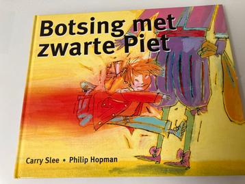 Botsing met Zwarte Piet - Carry Slee & Philip Hopman beschikbaar voor biedingen