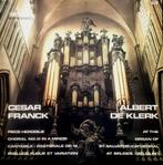 LP  CESAR FRANCK - Orgelwerken / Albert De Klerk, Cd's en Dvd's, Ophalen of Verzenden, Zo goed als nieuw