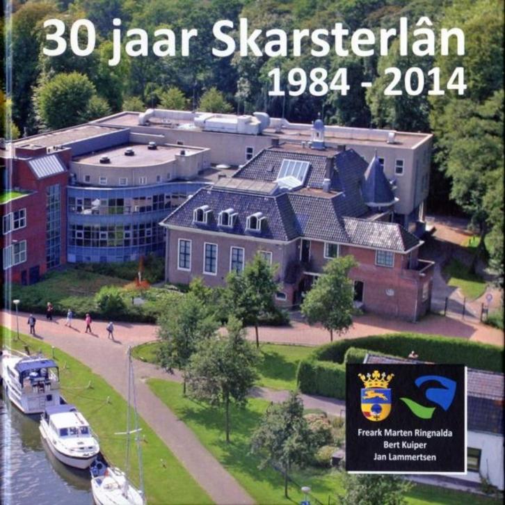 30 jaar Skarsterlân 1984 - 2014 Bert Kuiper, Jan Lammertsen, Boeken, Geschiedenis | Stad en Regio, Zo goed als nieuw, Ophalen of Verzenden